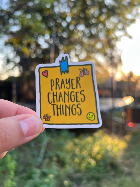 Prayer changes things