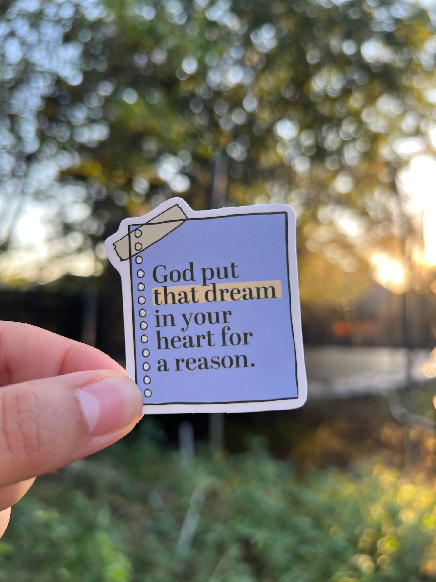 God put o that dream in your heart for a reason